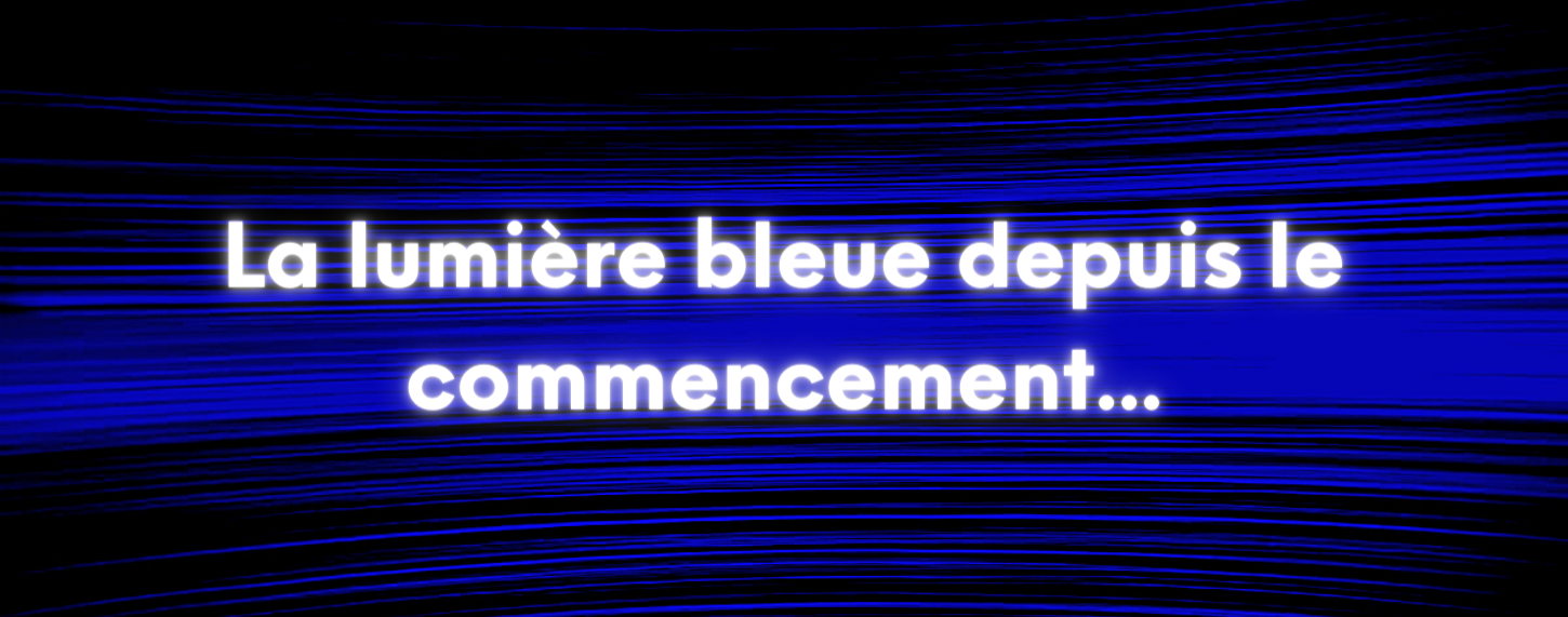 Lumière bleue c est quoi