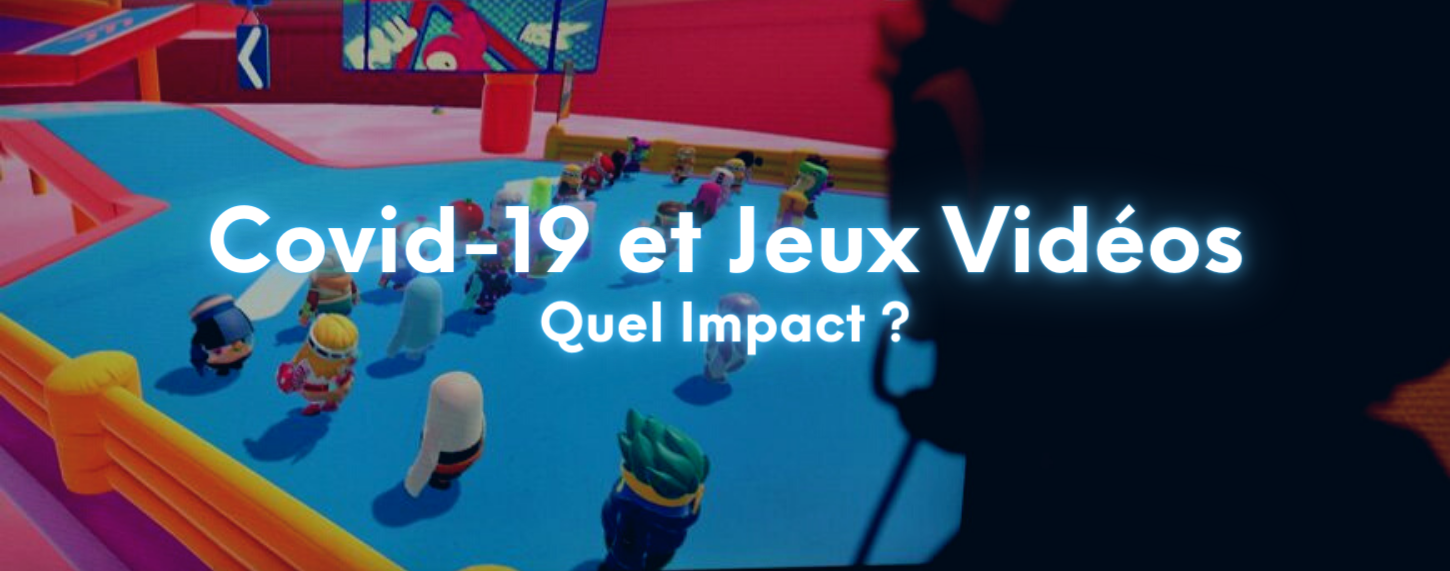 Covid-19 et Jeux Vidéos