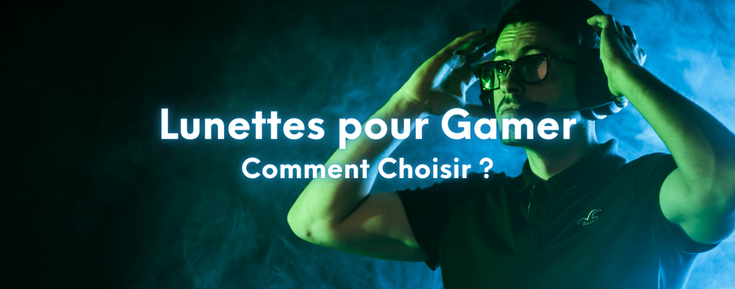 Lunettes pour Gamer