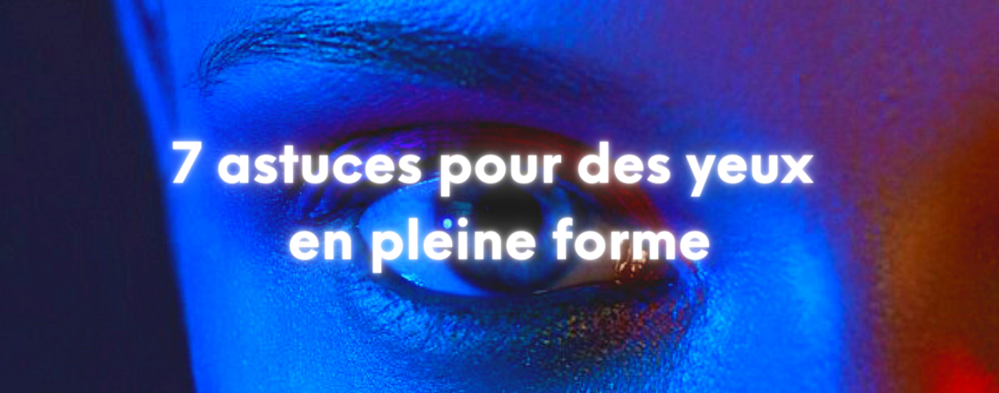 prendre soin de ses yeux