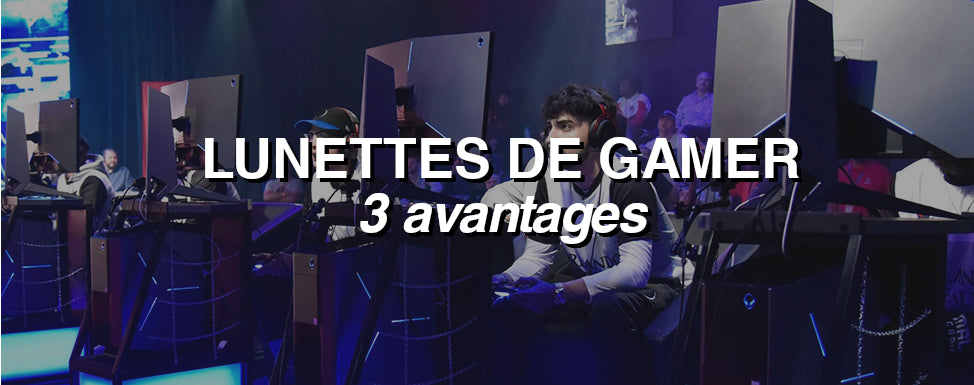 Lunettes de Gamer